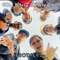 J Brothers - Walang Iwanan