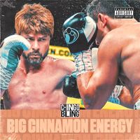 Chingo Bling - Big Cinnamon Energy (Explicit)