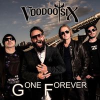 Voodoo Six - Gone Forever
