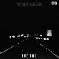 The End - THE WIRE (Explicit)