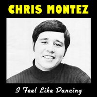 Chris Montez - I Feel Like Dancing