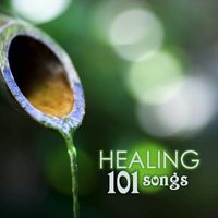 Reiki Healing Music Ensemble - Healing 101: Relaxing Music for Spa, Massage Therapy, Yoga, Mindfulness Meditation & Sleep Songs