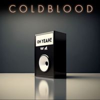 Cold Blood - Oh Yeah!