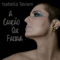 Isabella Taviani - A Canção Que Faltava