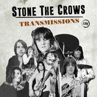 Stone The Crows - Transmissions (Live)