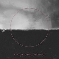Ataque Chino - Archivo II