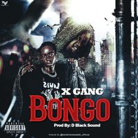X Gang - Bongo