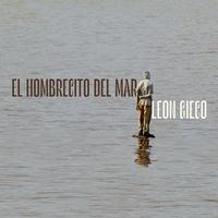 León Gieco - El Hombrecito Del Mar / Ineditos