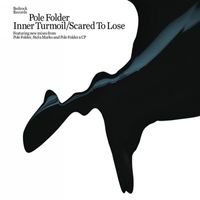 Pole Folder - Inner Turmoil (remixes)