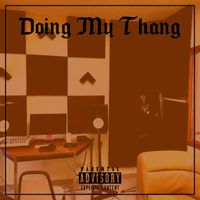Angel Xavier - Doing My Thang (Explicit)
