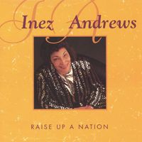 Inez Andrews - Raise Up A Nation