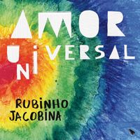 Rubinho Jacobina - Amor Universal