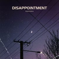 DAHAKA - Disappointment