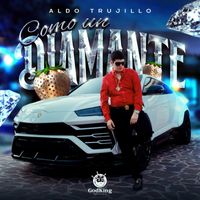 Aldo Trujillo - Como un Diamante