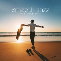 Chilled Jazz Masters - Smooth Jazz for Free Day: Home Relaxation BGM