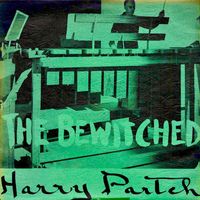 Harry Partch - The Bewitched (Remastered)