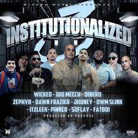 Wicked - Wicked Music Presents Institutionalized Vol. 3 (Explicit)