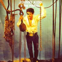 Johnny Kidd And The Pirates - Johnny Kidd And The Pirates (Remastered)