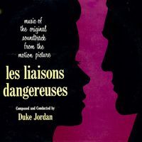 Duke Jordan - Les Liaisons Dangereuses (Original Soundtrack Remastered)