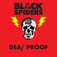 Black Spiders - Deaf Proof