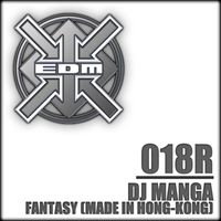 DJ Manga - Fantasy (Made in Hong-Kong) (Remixes)
