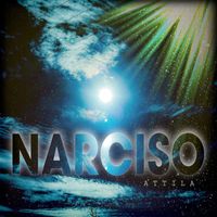 Attila - Narciso (Explicit)
