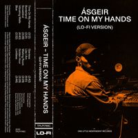 Ásgeir - Time On My Hands (Lo-Fi Version)