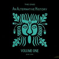 The Enid - An Alternative History Volume One