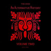 The Enid - An Alternative History Volume Two