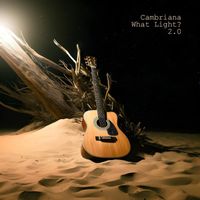 Cambriana - What Light? 2.0 (Explicit)