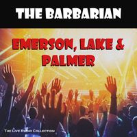 Emerson, Lake & Palmer - The Barbarian (Live)