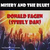 Donald Fagen - Misery And The Blues (Live)