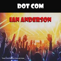 Ian Anderson - Dot Com (Live)