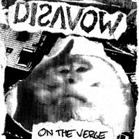 Disavow - On the Verge
