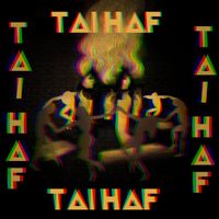 Tad - Tai Haf