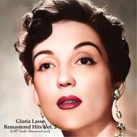 Gloria Lasso - Remastered Hits Vol. 2 (All Tracks Remastered)