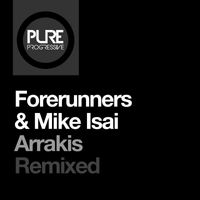 Forerunners & Mike Isai - Arrakis (Remixed)