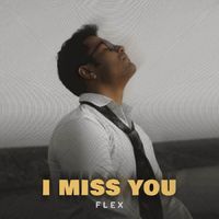 Flex - I Miss You