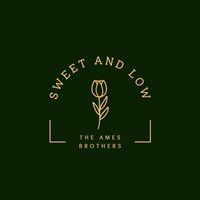 The Ames Brothers - Sweet And Low