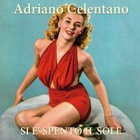 Adriano Celentano - Si è spento il sole