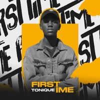 Tonique - First Time