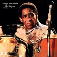Mongo Santamaria - Mas Sabroso (High Definition Remaster 2023)