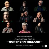 Simon Russell - Once Upon A Time in Northern Ireland (Music from the Original TV Series)