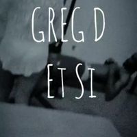 GREG D - Et Si