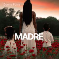 Danilo Parra - Señora Madre