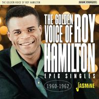 Roy Hamilton - The Golden Voice of Roy Hamilton 1960-1962
