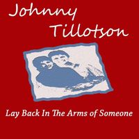 Johnny Tillotson - Lay Back in the Arms of Someone