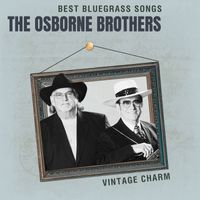Osborne Brothers - Best Bluegrass Songs: Osborne Brothers (Vintage Charm)