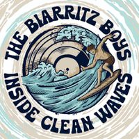 The Biarritz Boys - Inside Clean Waves