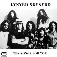 Lynyrd Skynyrd - Ten songs for you